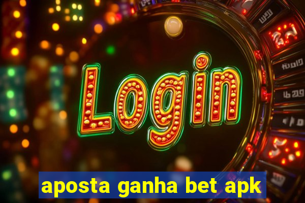 aposta ganha bet apk