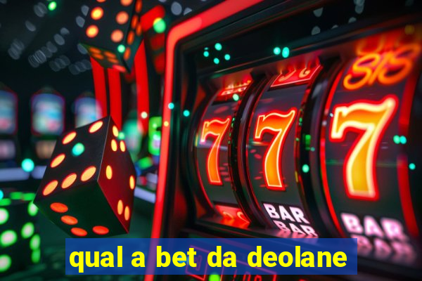 qual a bet da deolane