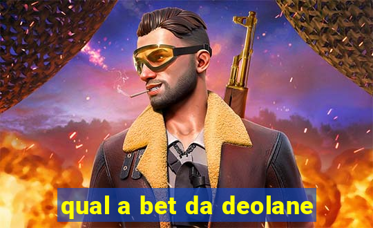 qual a bet da deolane