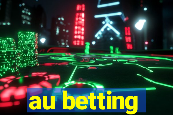 au betting