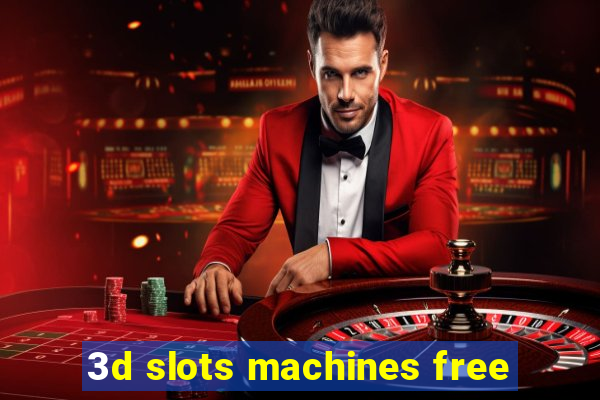 3d slots machines free