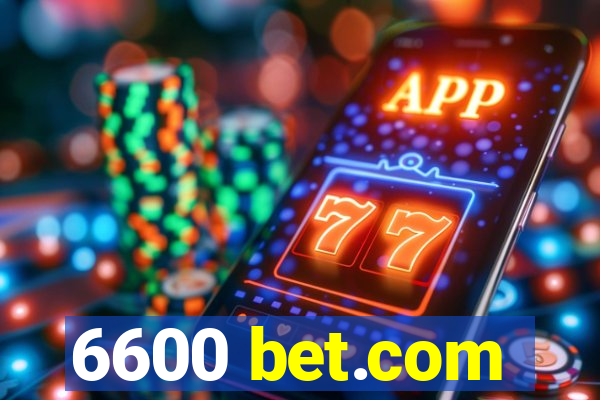 6600 bet.com