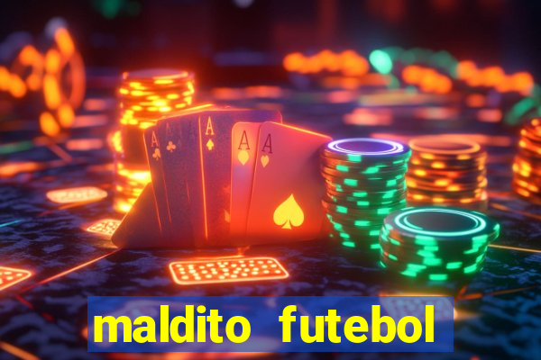 maldito futebol clube dublado download