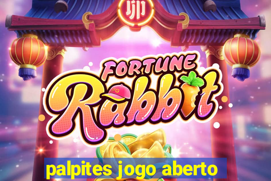 palpites jogo aberto