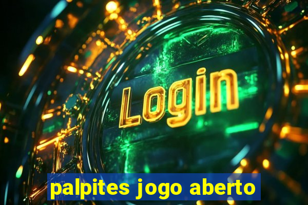 palpites jogo aberto