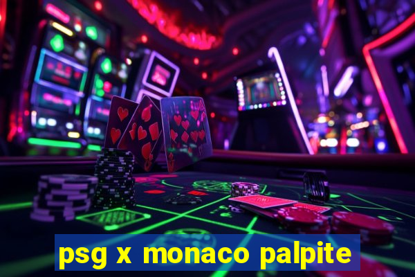 psg x monaco palpite