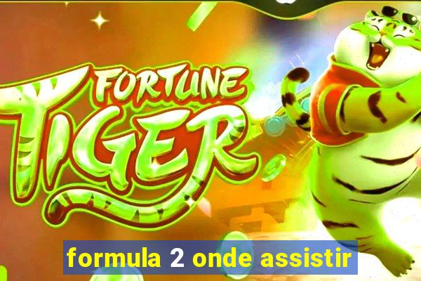 formula 2 onde assistir