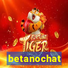 betanochat