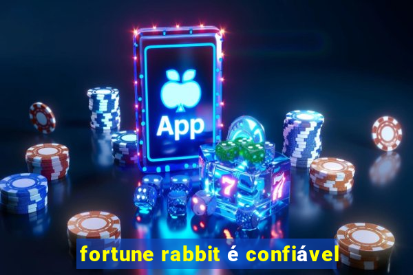 fortune rabbit é confiável