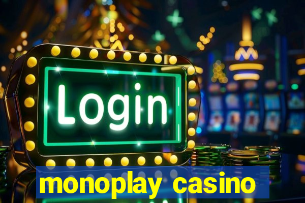 monoplay casino