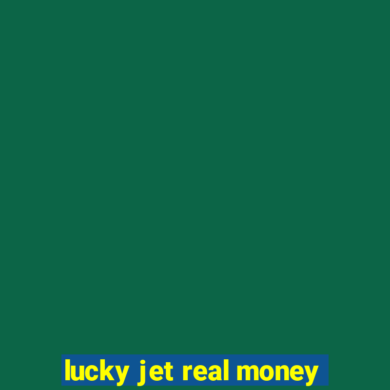 lucky jet real money