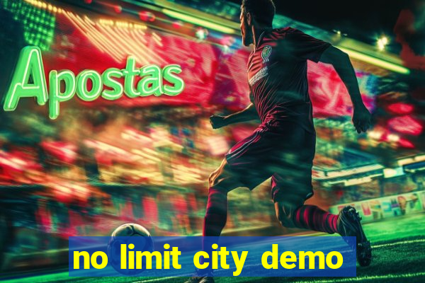 no limit city demo