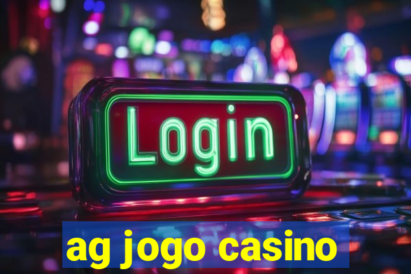 ag jogo casino