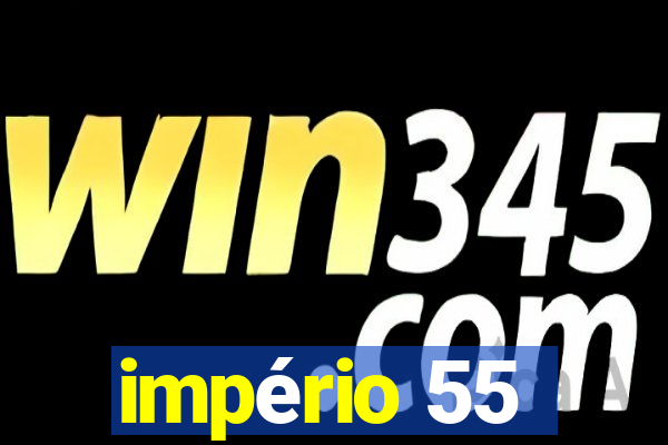 império 55