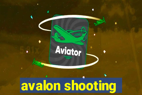 avalon shooting