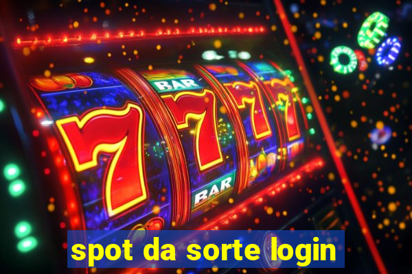 spot da sorte login