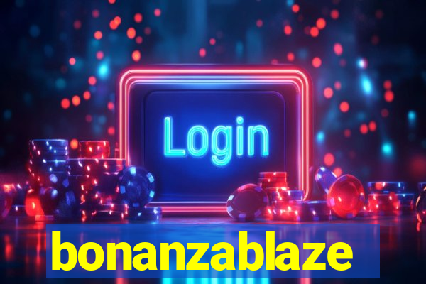 bonanzablaze