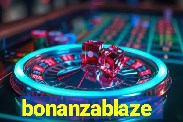 bonanzablaze