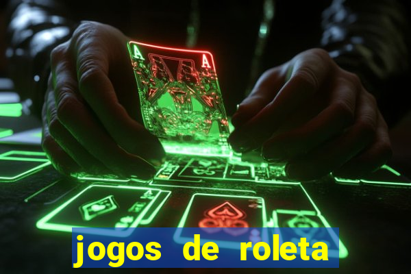 jogos de roleta valendo dinheiro