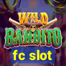 fc slot