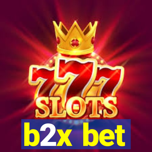 b2x bet