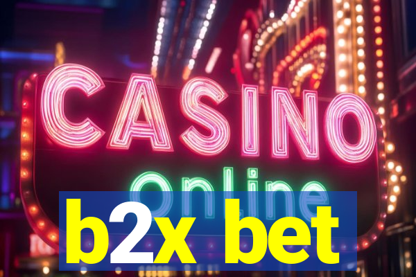 b2x bet