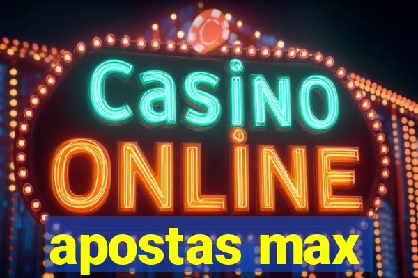 apostas max