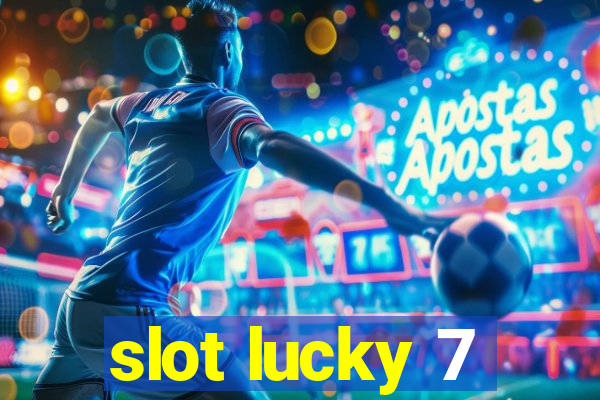 slot lucky 7