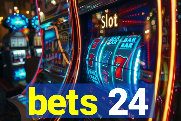 bets 24