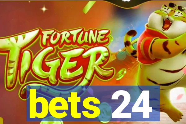 bets 24