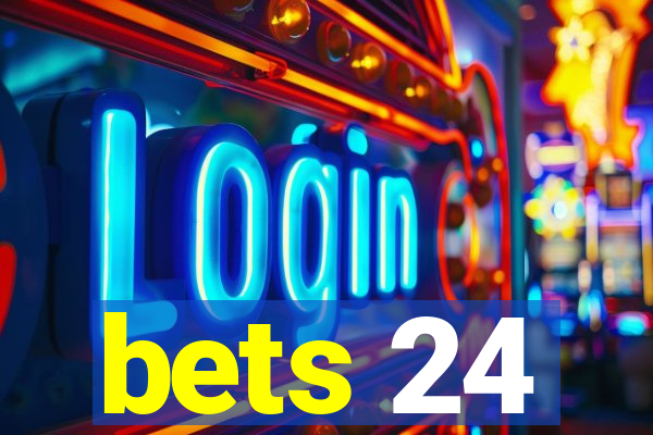 bets 24