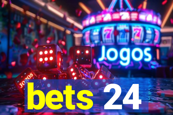 bets 24