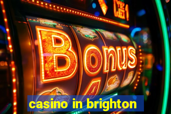 casino in brighton