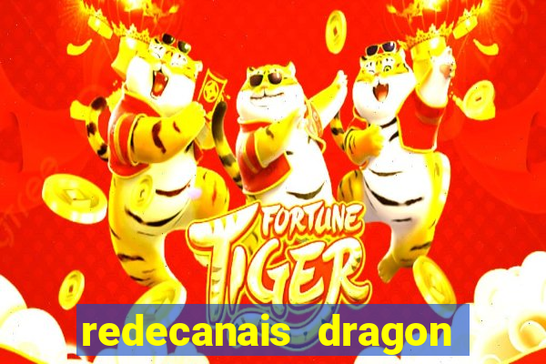 redecanais dragon ball z