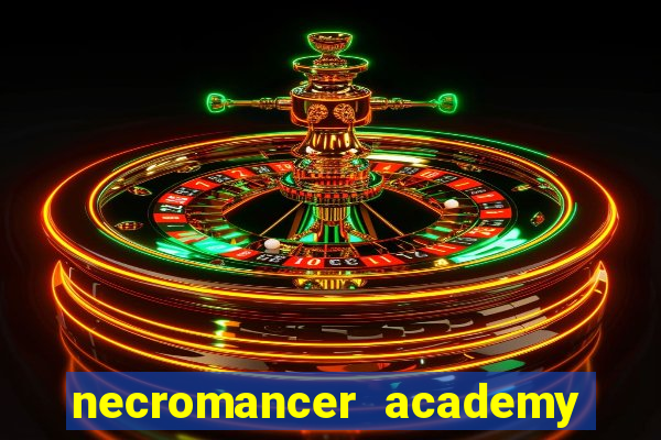 necromancer academy and the genius summoner 52