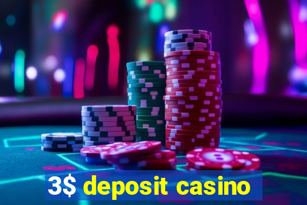 3$ deposit casino