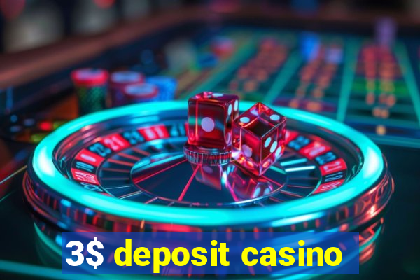 3$ deposit casino