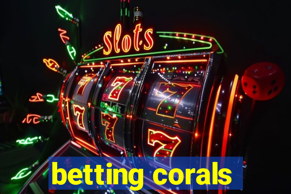 betting corals