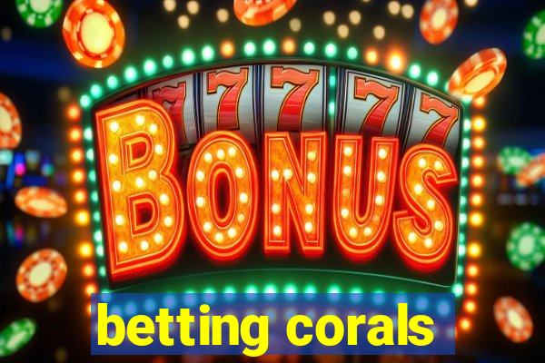 betting corals