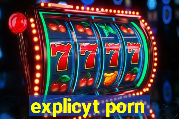 explicyt porn