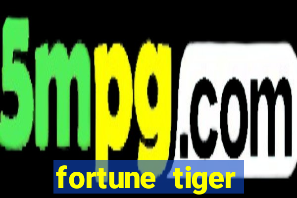 fortune tiger minutos pagantes