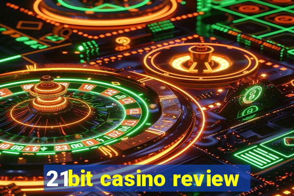 21bit casino review