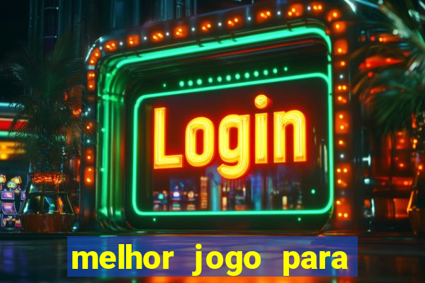 melhor jogo para ganhar dinheiro betano