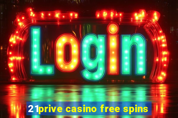 21prive casino free spins