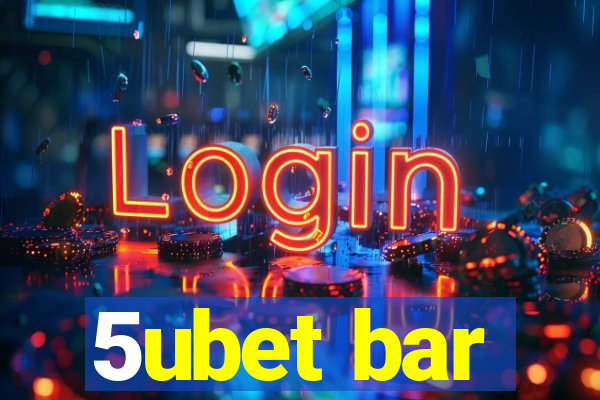 5ubet bar