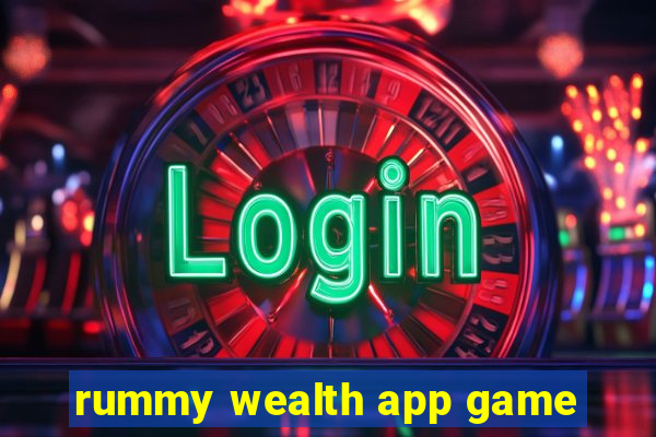 rummy wealth app game