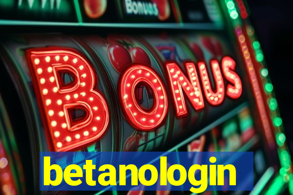 betanologin