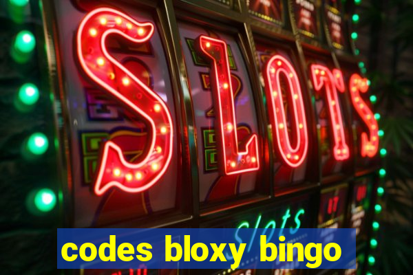 codes bloxy bingo