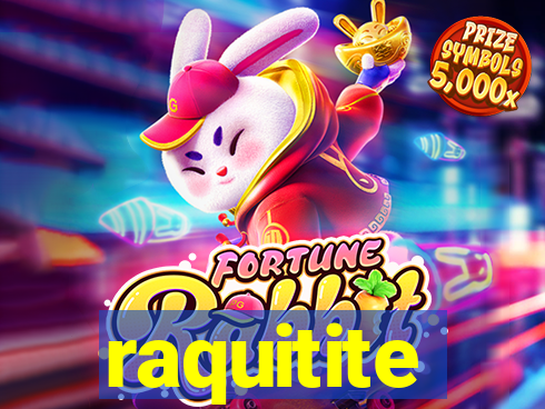 raquitite