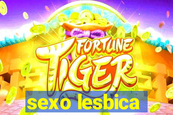 sexo lesbica